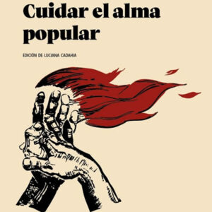 Cuidar el alma popular.