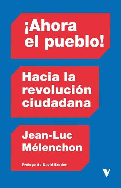 Ahora el pueblo! Hacia la revolución ciudadana.