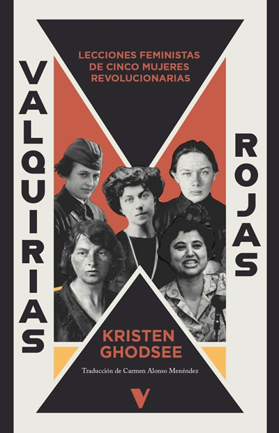 Valquirias rojas. Lecciones feministas de cinco mujeres revolucionarias.