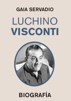 LUCHINO VISCONTI. Biografía