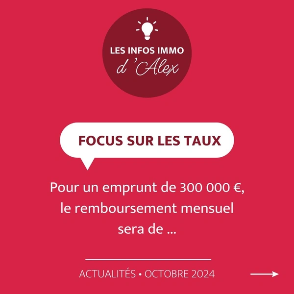 INFOS IMMO : FOCUS SUR LES TAUX EN SEPTEMBRE 2024