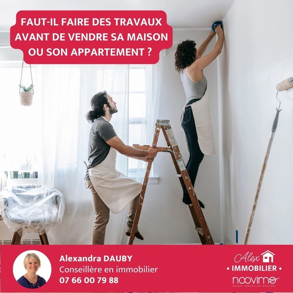 FAUT-IL FAIRE DES TRAVAUX AVANT DE VENDRE SA MAISON OU SON APPARTEMENT ?