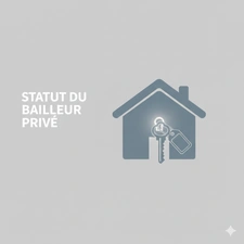 Tout savoir sur le statut du bailleur privé