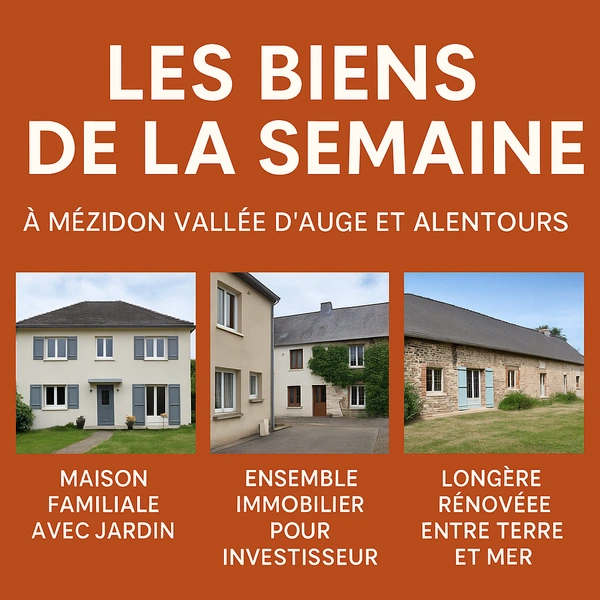 Les biens de la semaine à Mézidon Vallée d’Auge et alentours