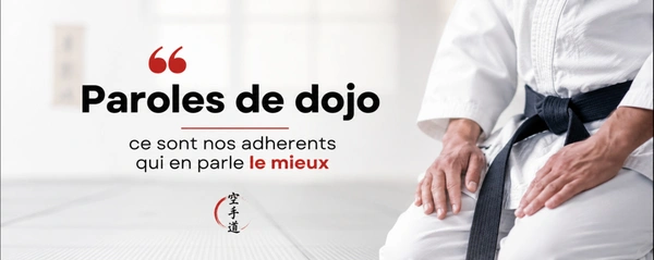 Paroles de dojo – ce sont nos adhérents qui en parlent le mieux