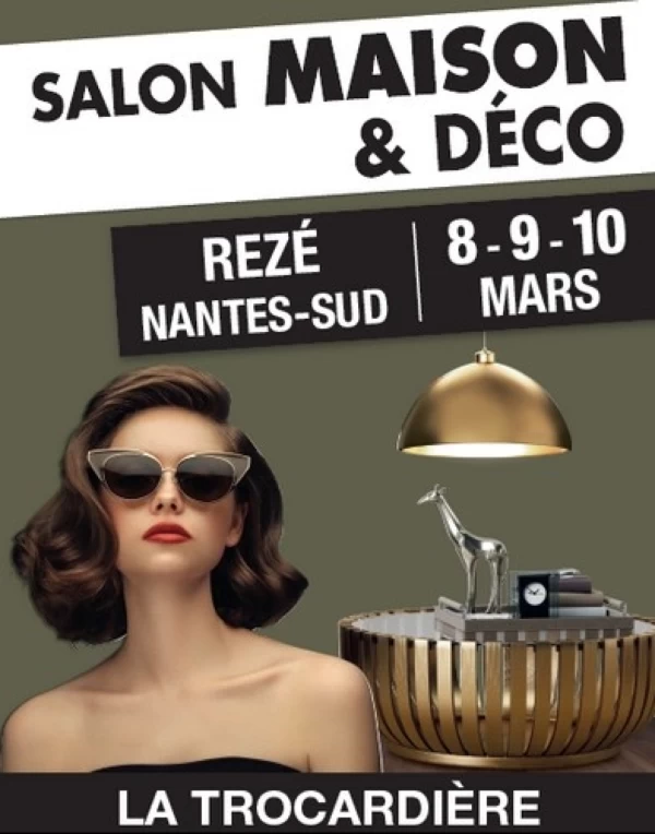 8-9-10 mars 2024 : Salon Maison et Déco de Nantes-Rezé