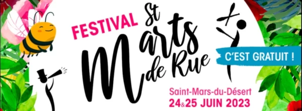 SAINT-MARS-DU-DÉSERT : FESTIVAL SAINT M'ARTS DE RUE LES SAMEDI 24 ET DIMANCHE 25 JUIN 2023