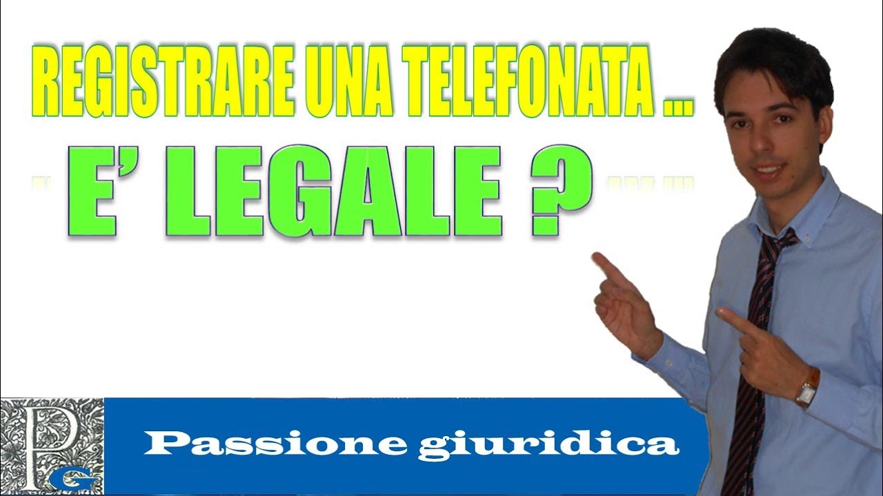 Registrare una telefonata è legale