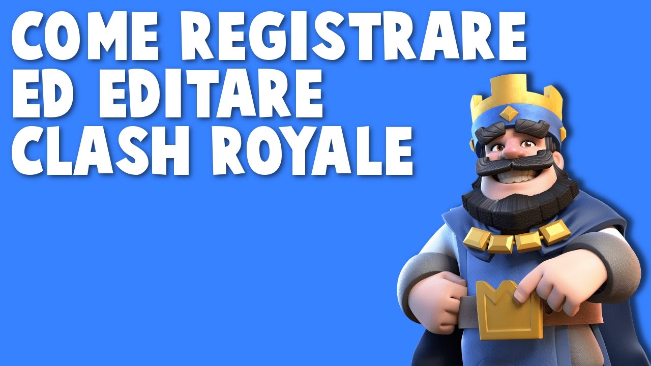Come registrare clash royale