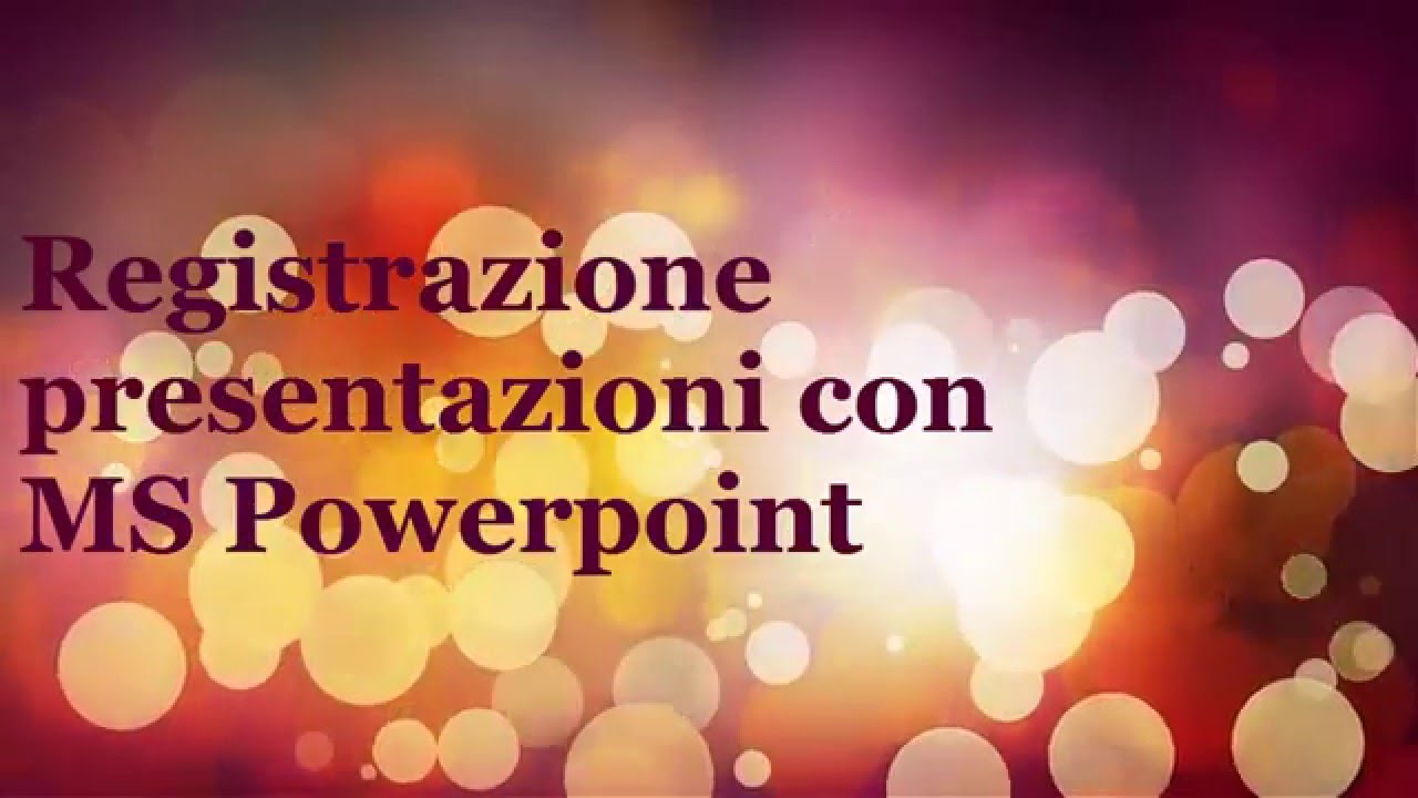 Registrare presentazione powerpoint
