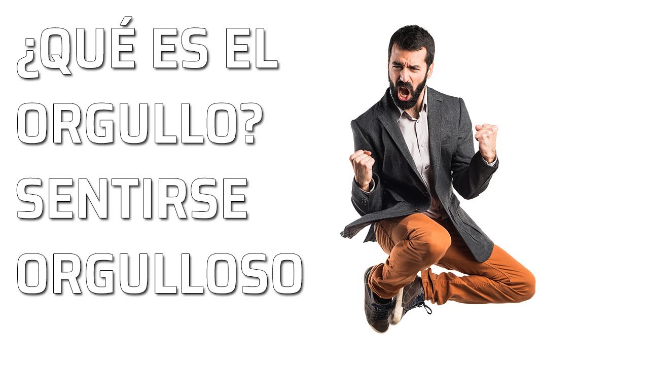 ¿Qué es una persona con orgullo?