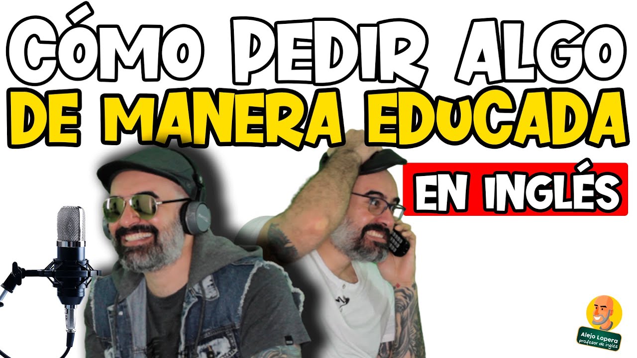 ¿Cómo pedir algo de forma educada?