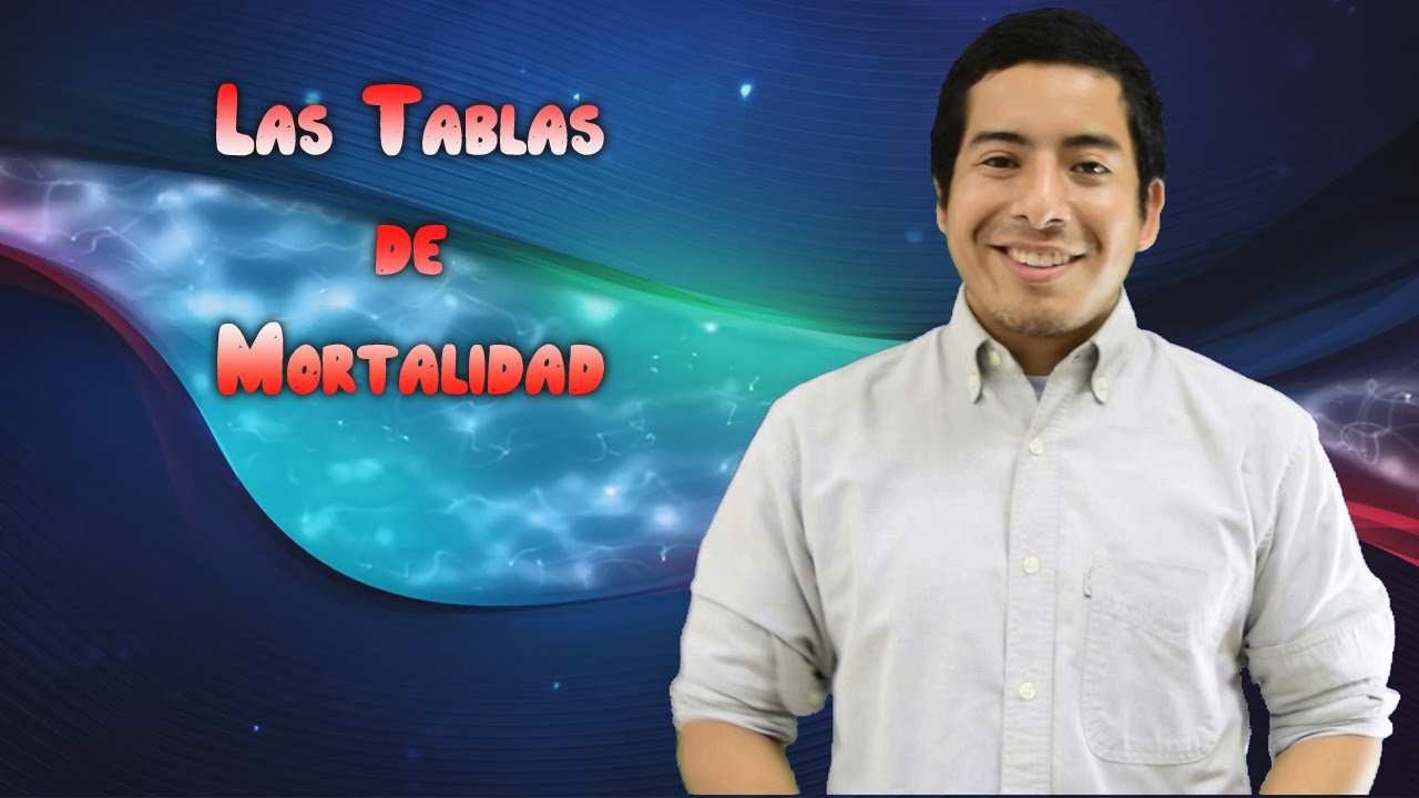 ¿Qué contiene la tabla de mortalidad?
