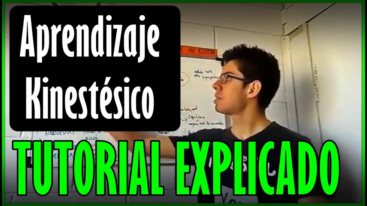 ¿Qué es ser kinestésico?