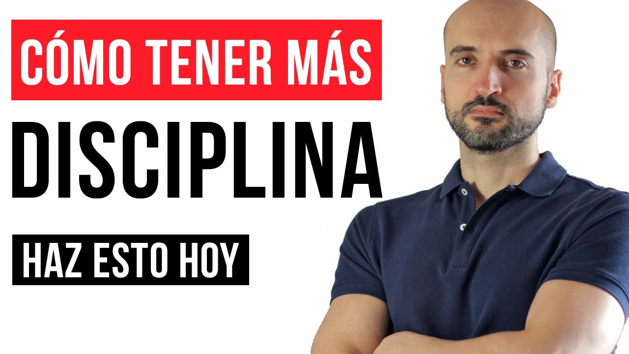 ¿Cómo adquirir disciplina y voluntad?