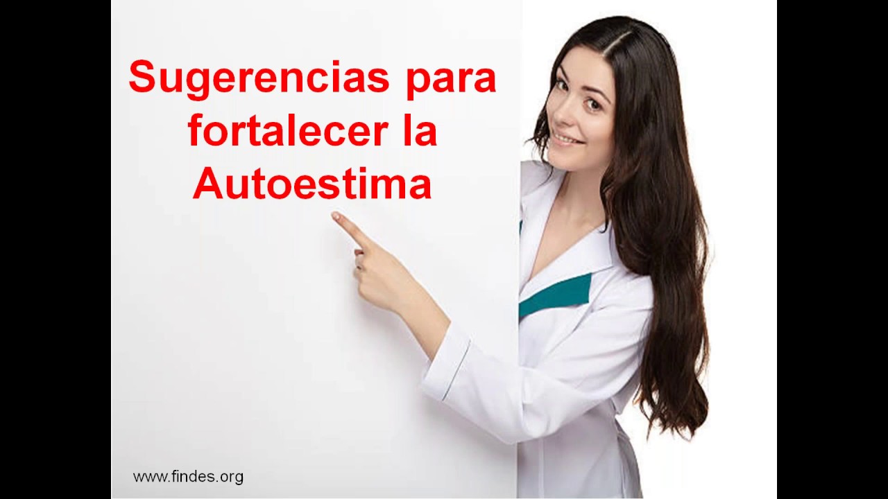 ¿Qué es el fortalecimiento de la autoestima?