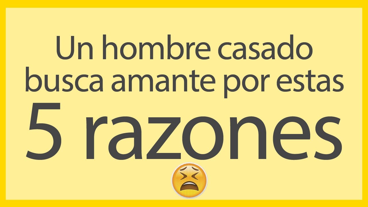 ¿Por qué un hombre busca a una amante?