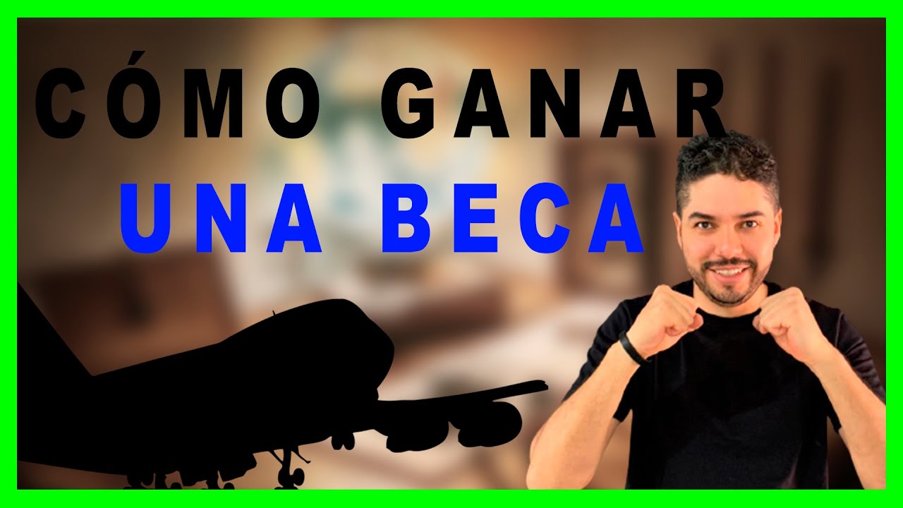 ¿Cuánto se necesita para ganar una beca?