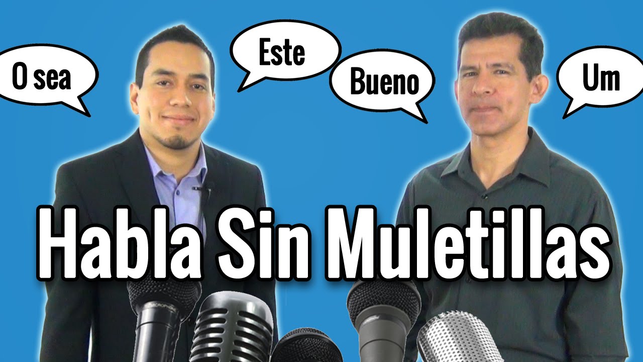 ¿Cómo hablar fluido y sin muletillas?