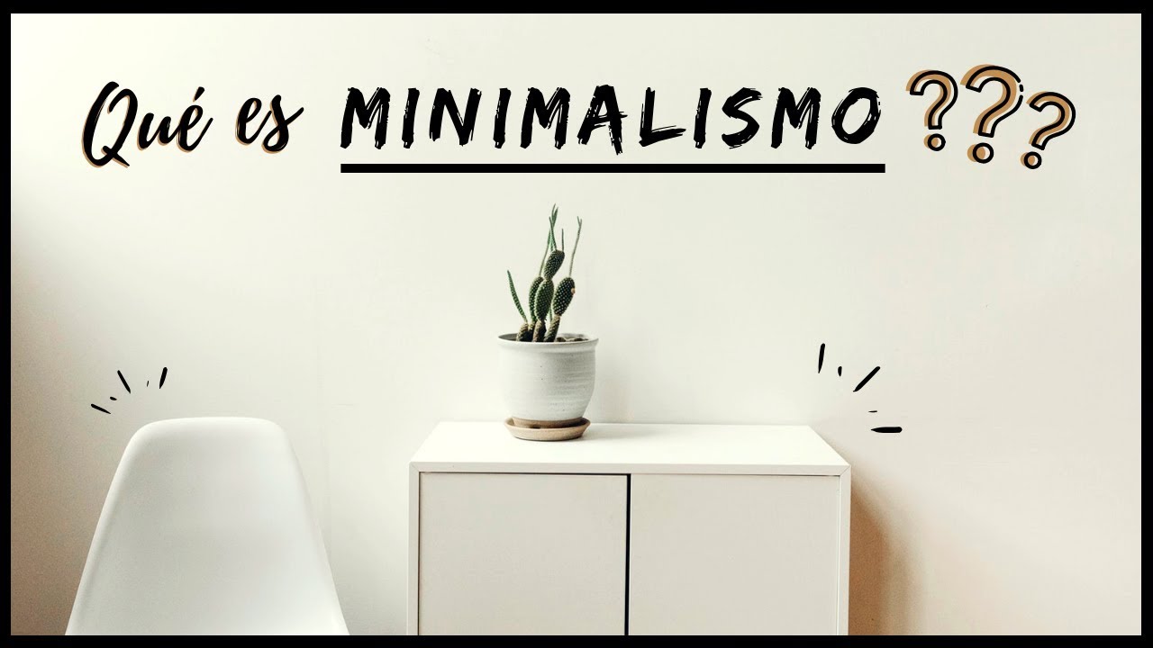 ¿Qué es la cultura minimalista?