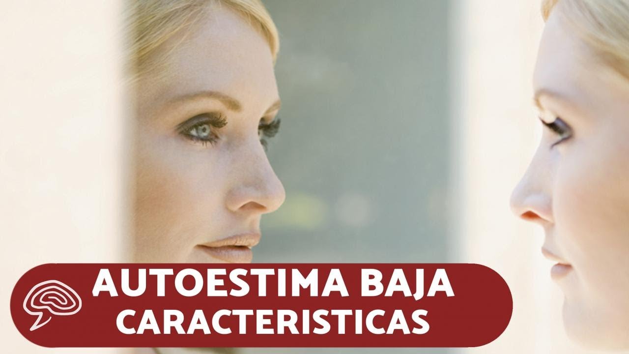 ¿Cuáles son las características de la autoestima alta y baja?