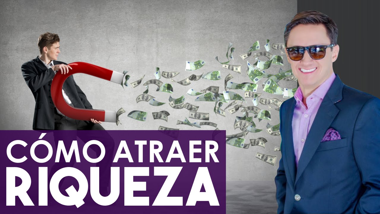 ¿Cómo atraer la riqueza?