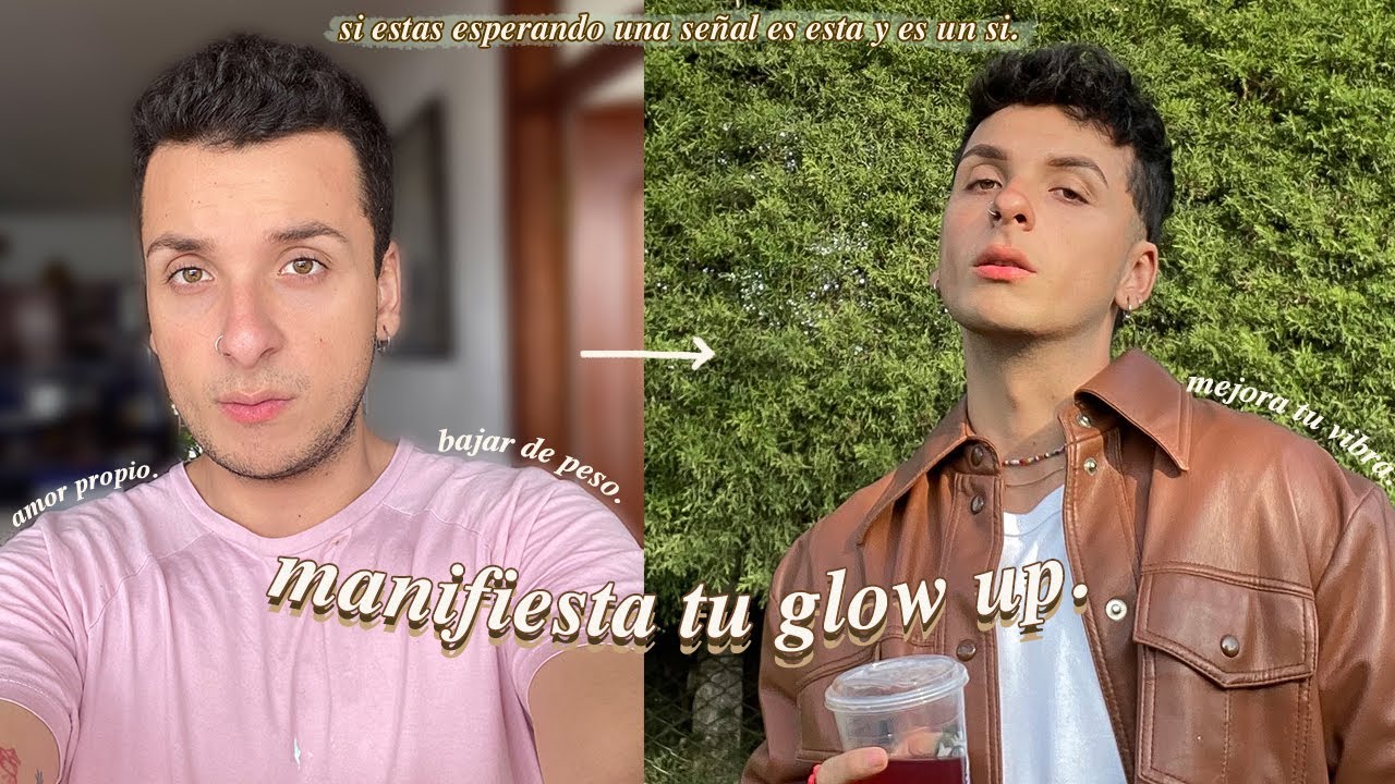 ¿Cómo manifestar para tener un Glow Up?