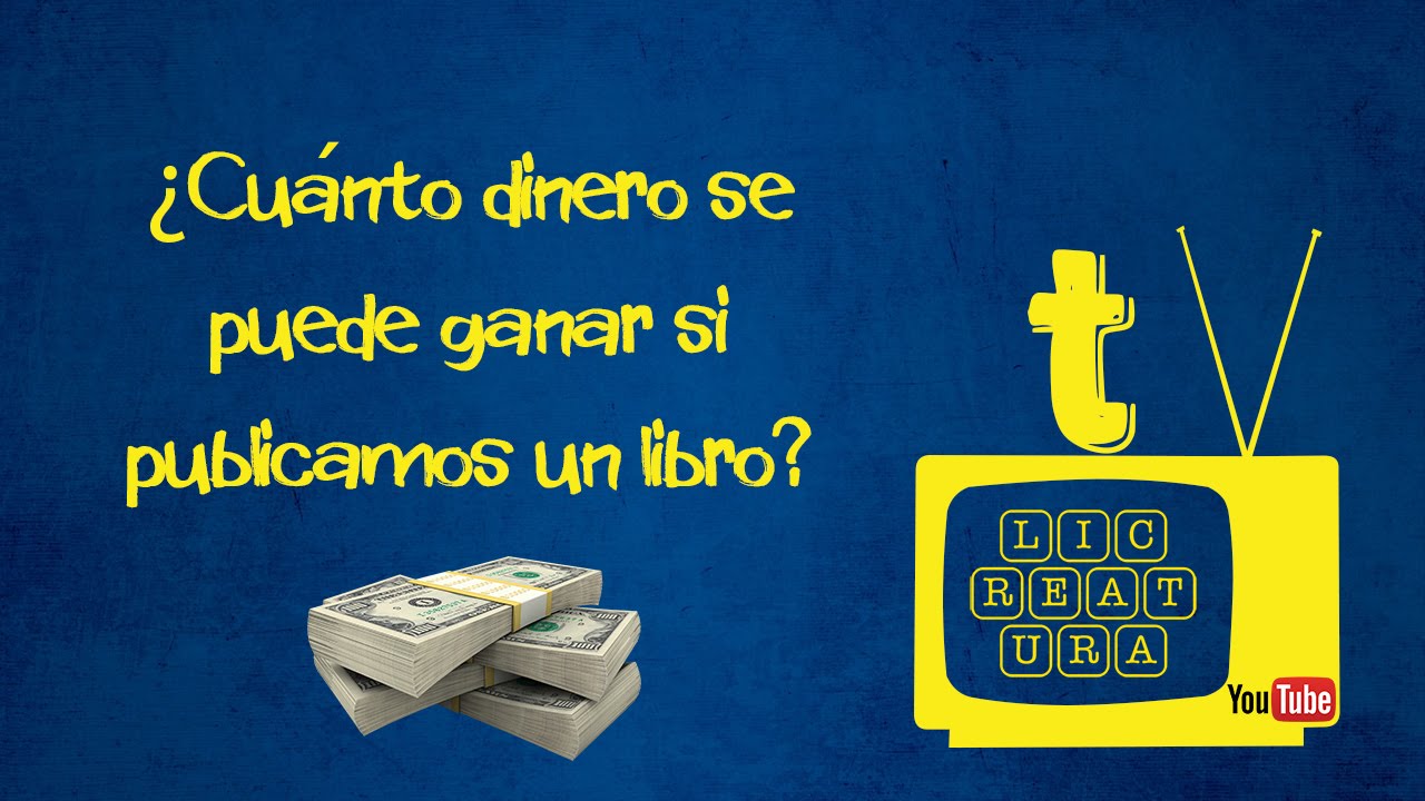 ¿Cuánto dinero se puede ganar con un libro?