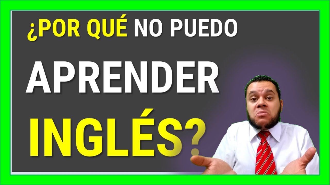 ¿Qué hago si no puedo aprender inglés?