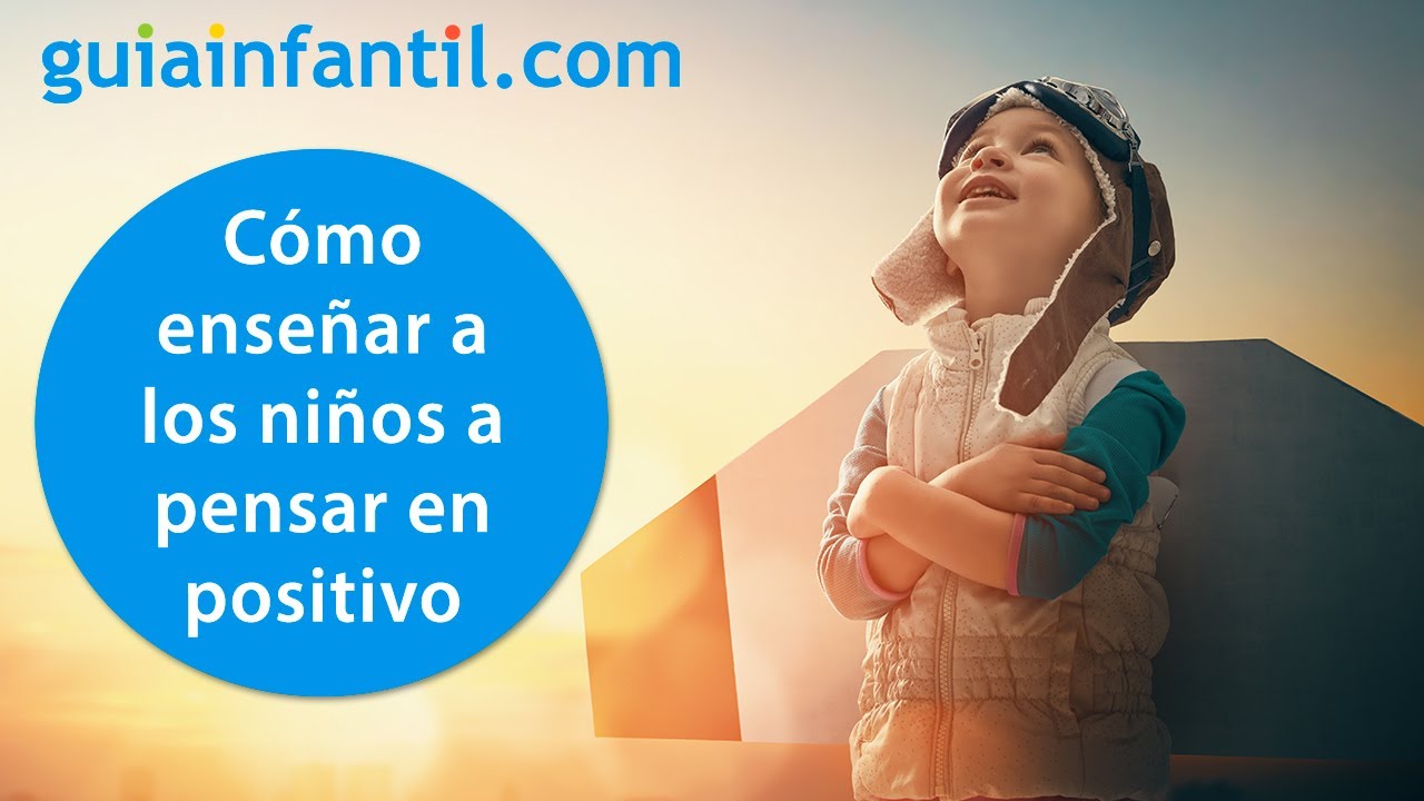 ¿Cómo se desarrolla el pensamiento positivo?