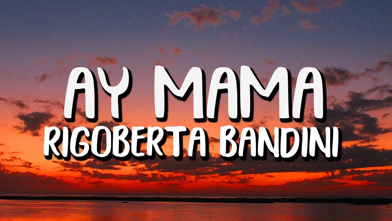¿Qué quiere decir la letra Ay Mamá? Actualizado septiembre 2024