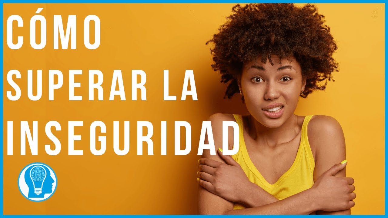 ¿Cómo saber si soy inseguro de mí mismo?