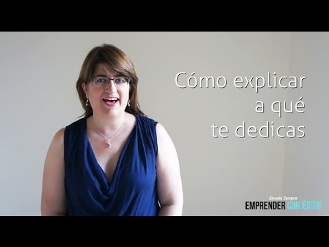 ¿Cómo explicar a qué te dedicas?