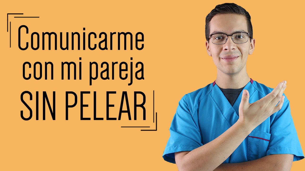 ¿Cómo hablar con tu pareja de lo que te molesta?