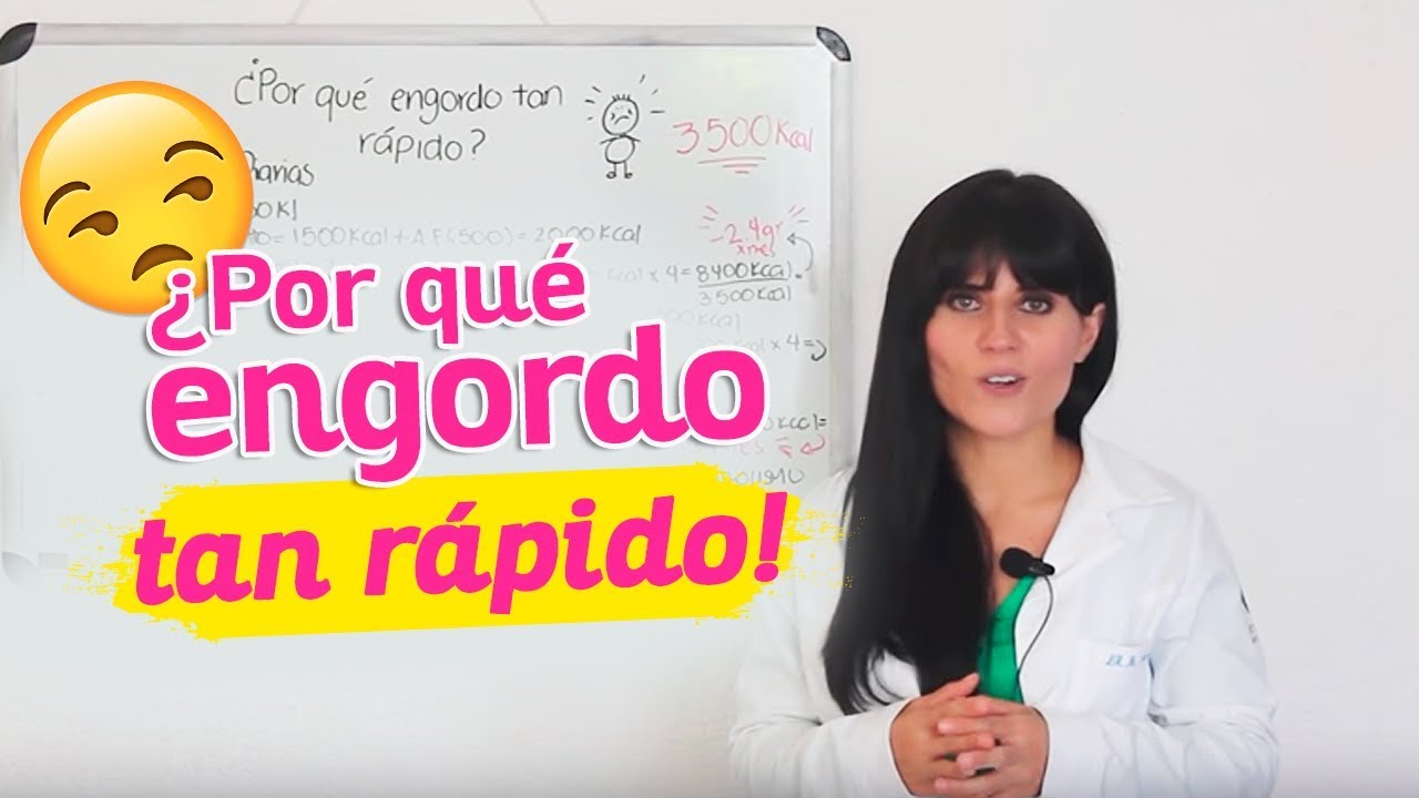 ¿Por qué estoy engordando tan rápido?