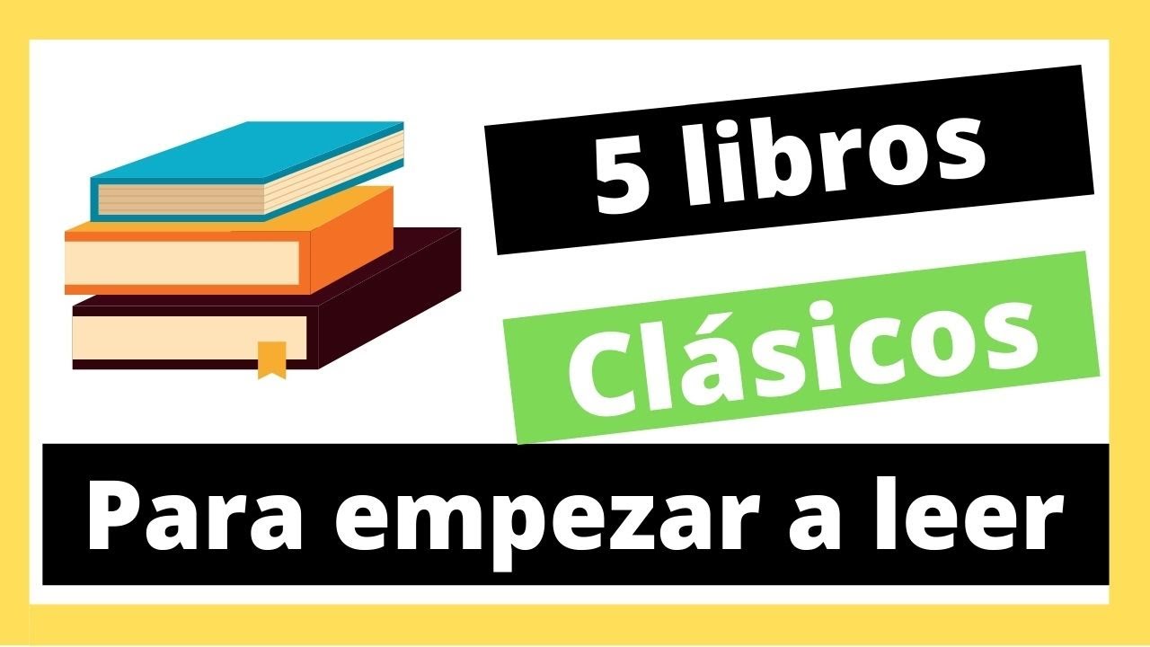 ¿Qué libros son buenos para empezar a leer?