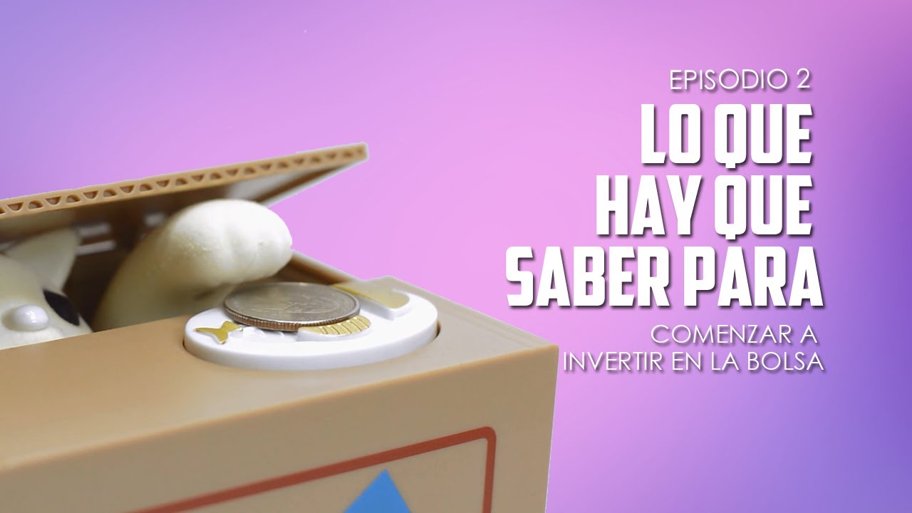 ¿Qué debo saber de la bolsa de valores?