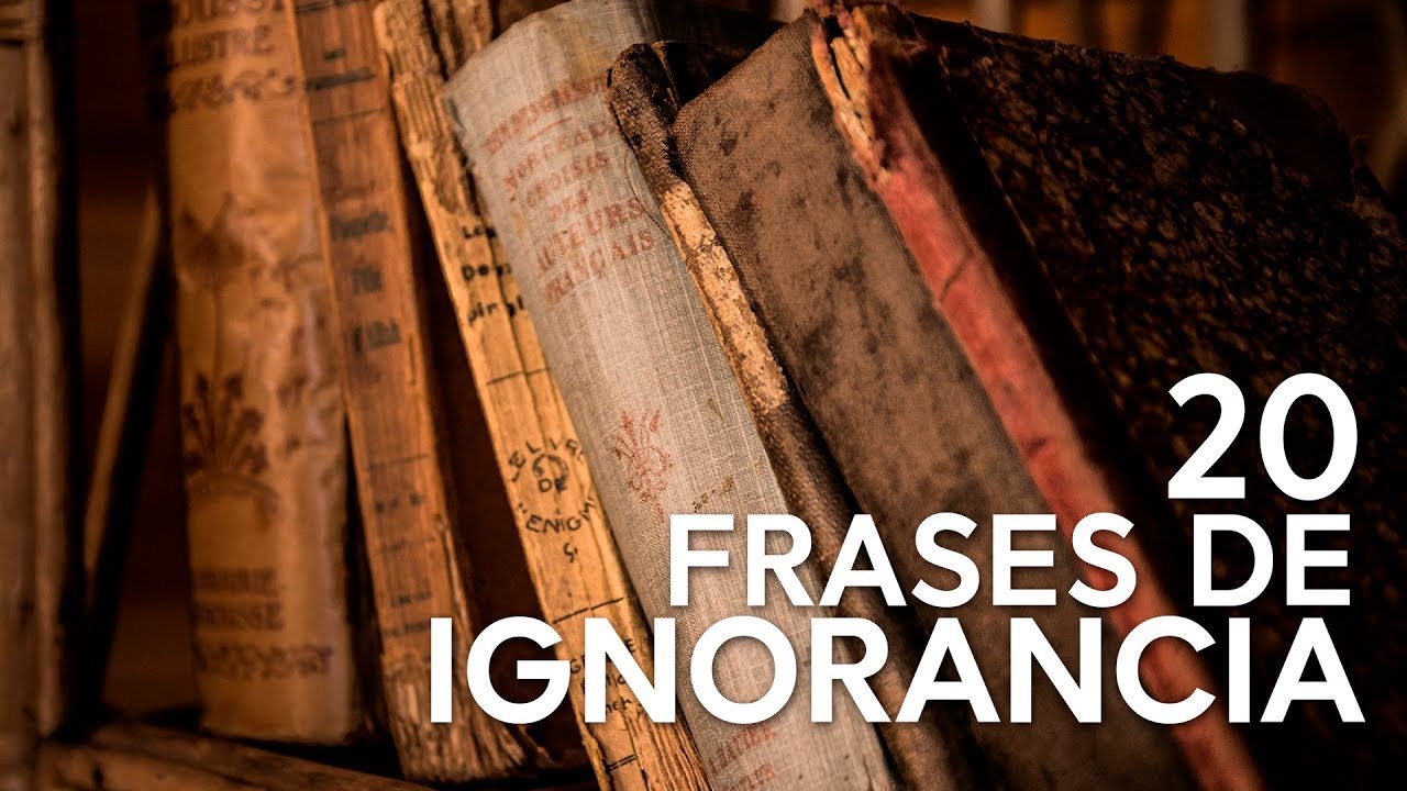 ¿Cómo es el dicho de la ignorancia?