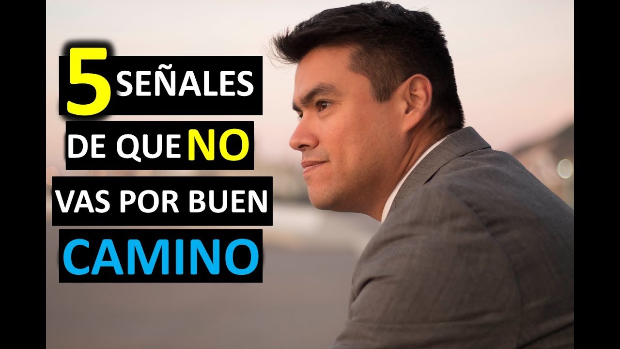 ¿Cómo sabes que vas por el camino correcto?