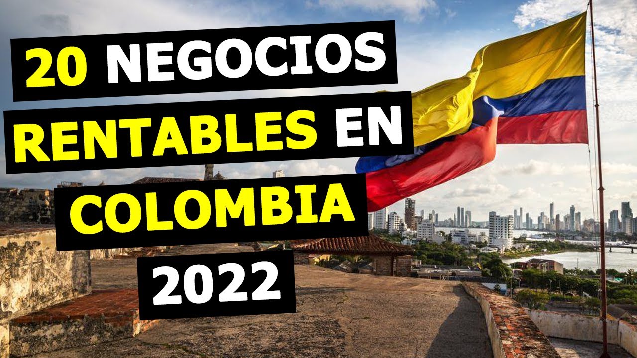 ¿Cuál es el negocio más rentable en Colombia 2021?
