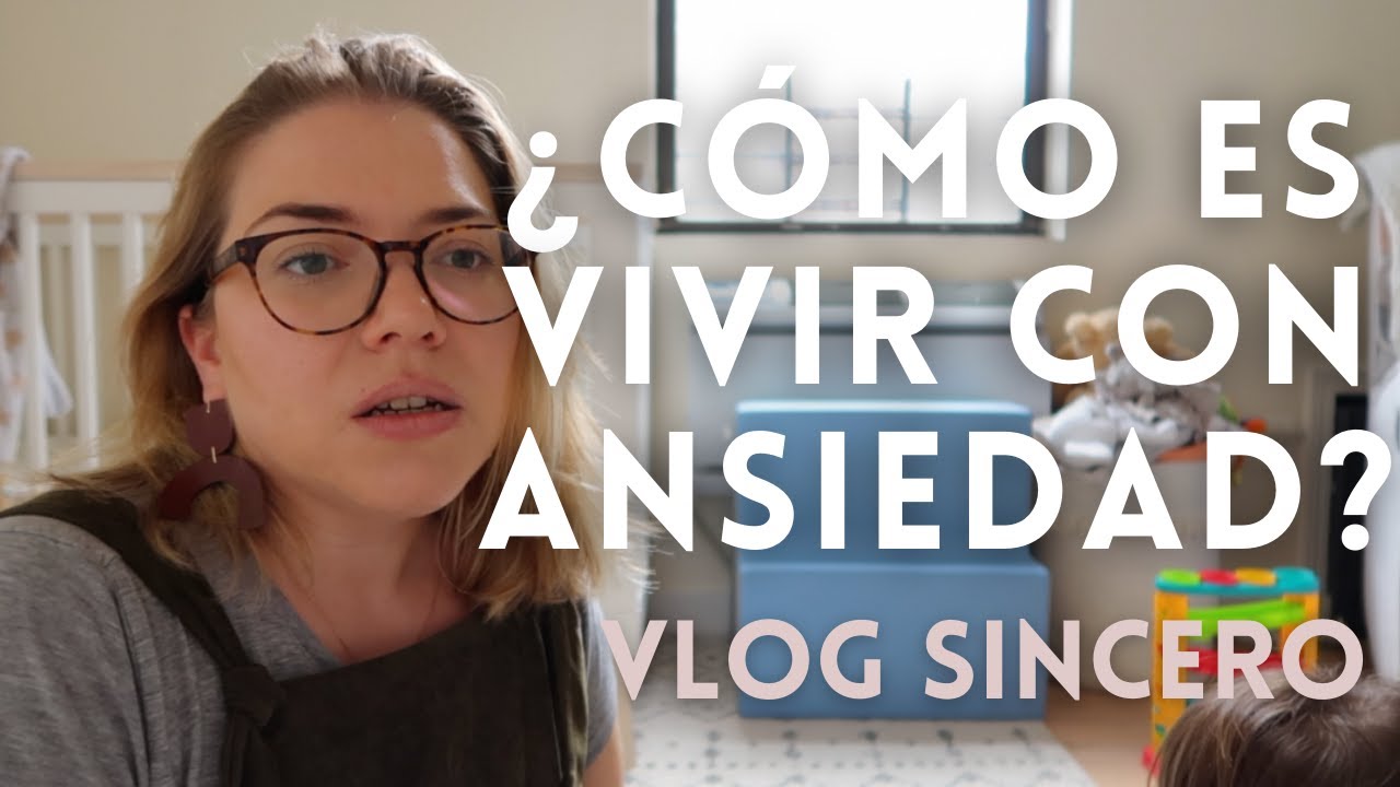 ¿Cómo es vivir con ansiedad todos los días?