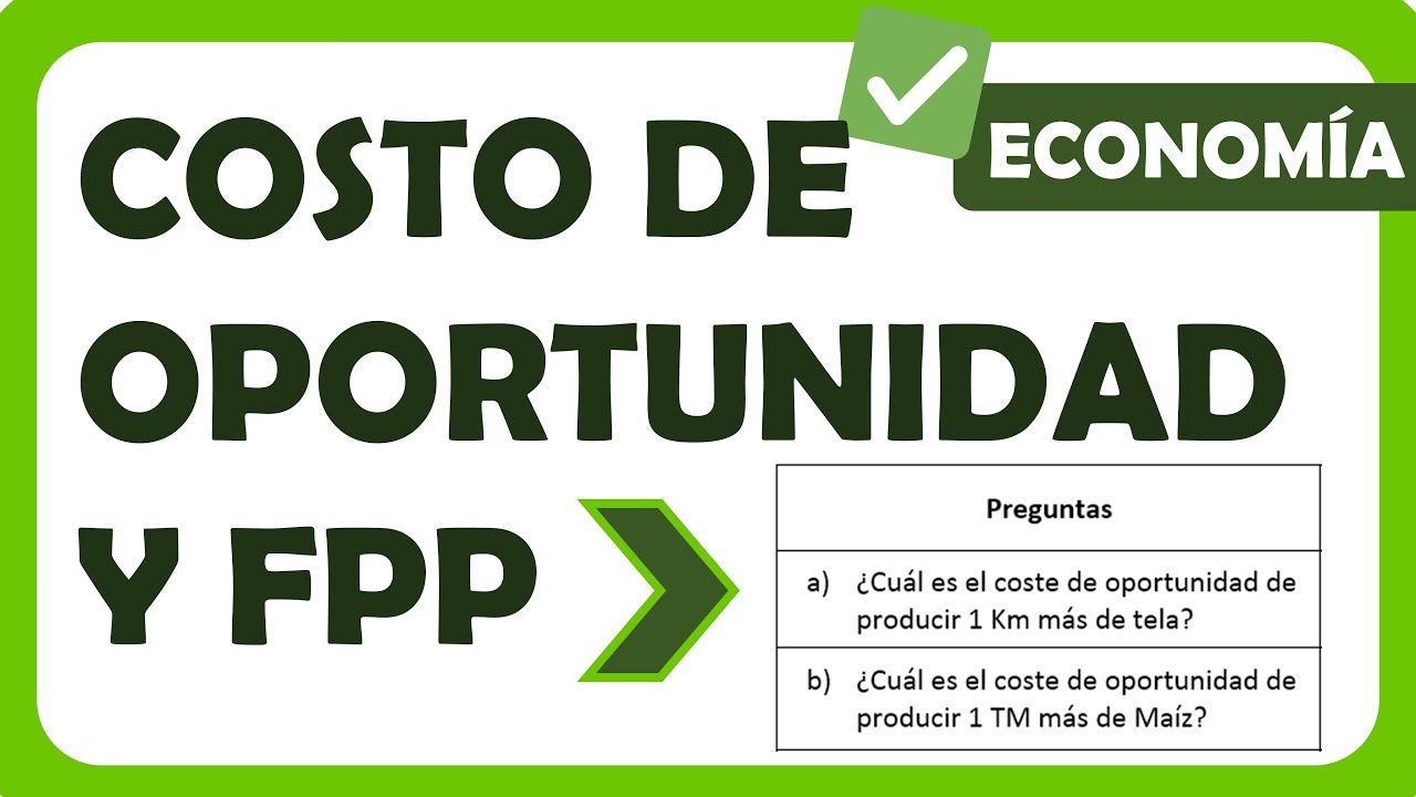 ¿Qué es el costo de oportunidad y cómo se calcula?