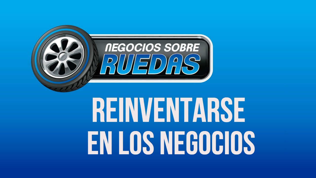 ¿Qué es reinventar el negocio?