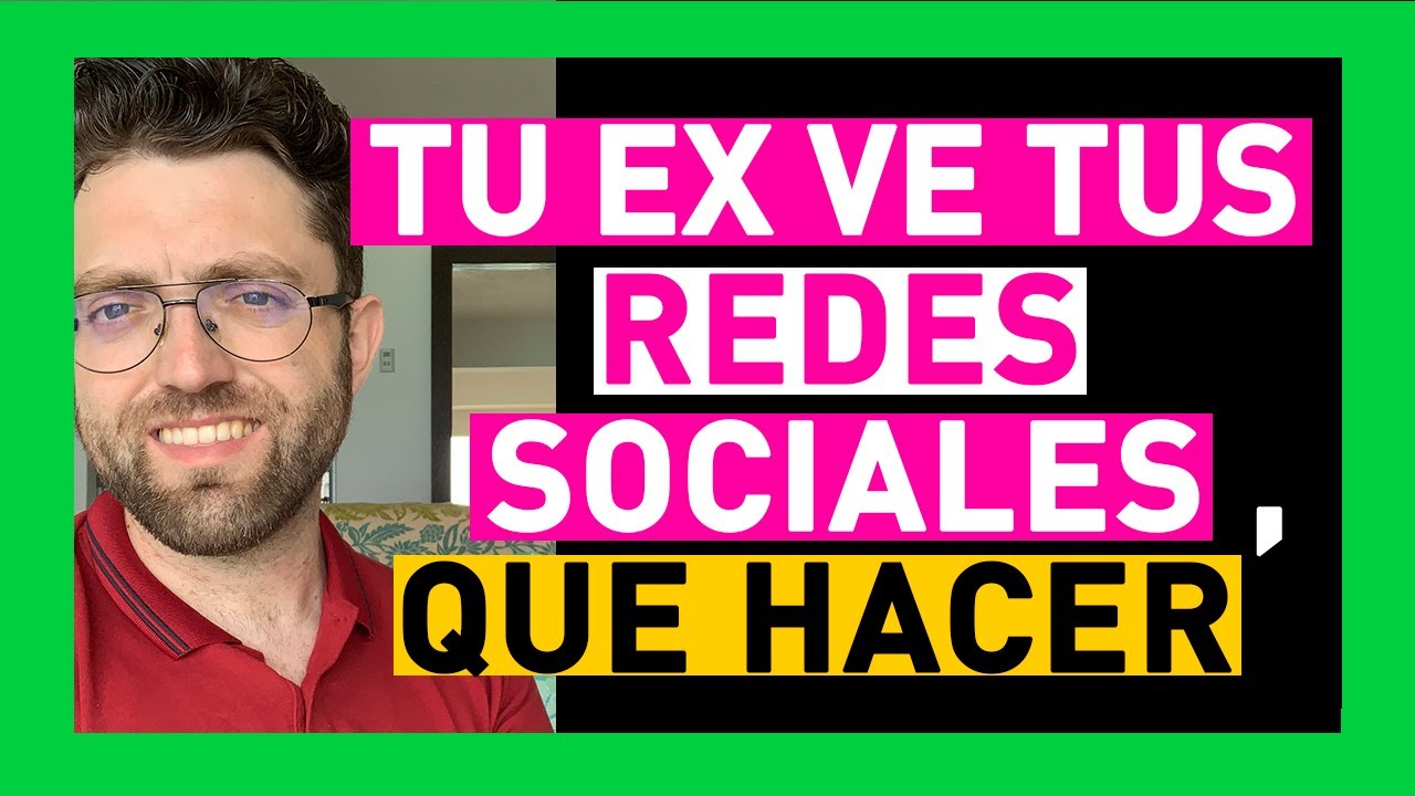 ¿Por qué mi ex ve mis redes sociales?