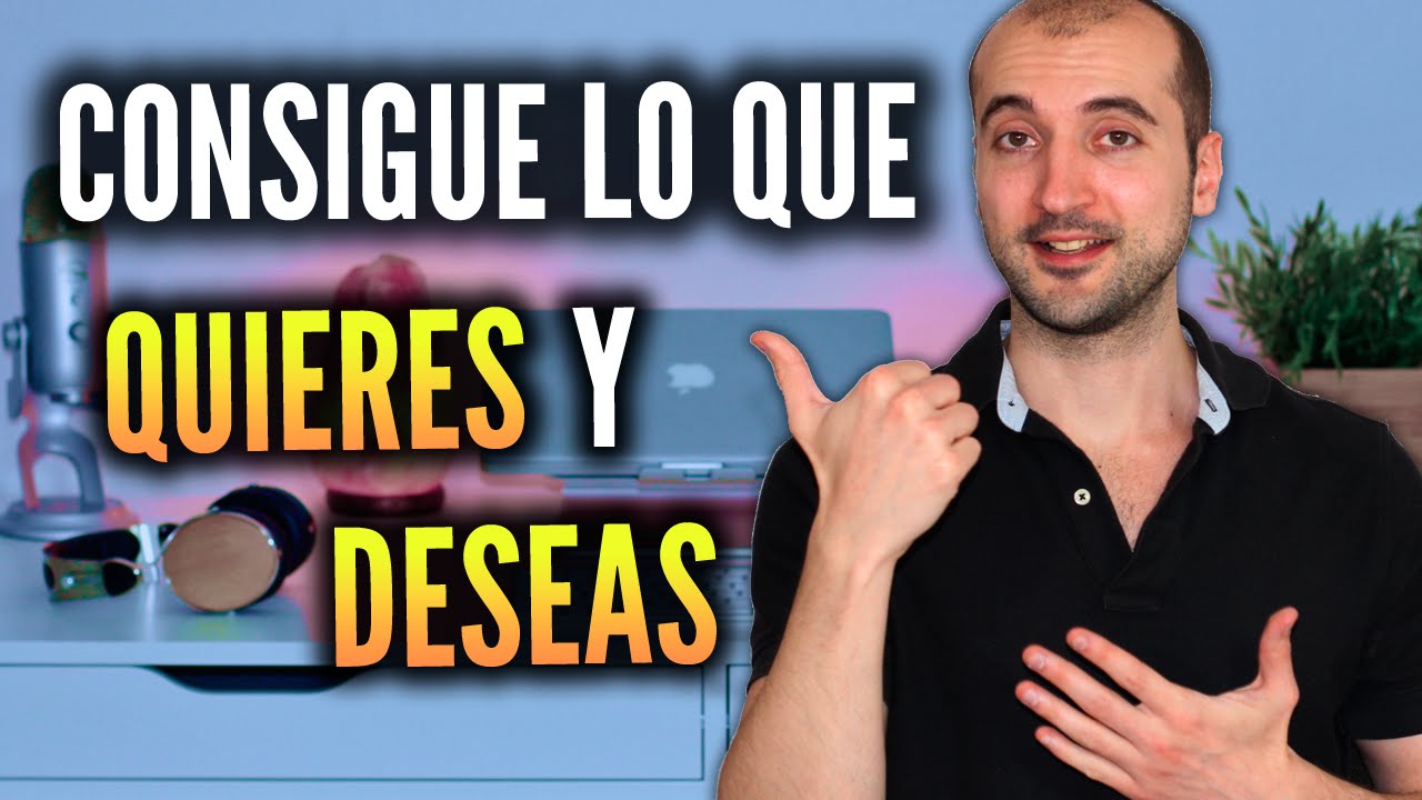 ¿Cómo conseguir lo que más deseas?