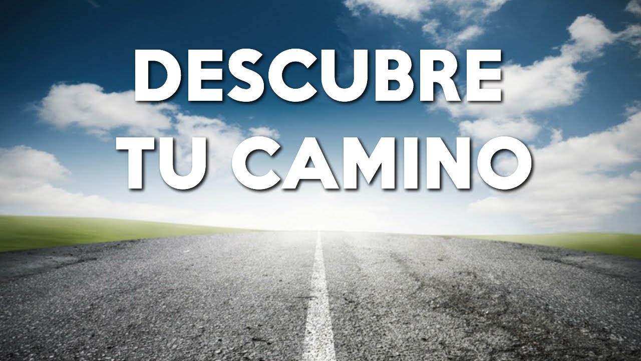¿Cómo saber cuál es mi camino de vida?