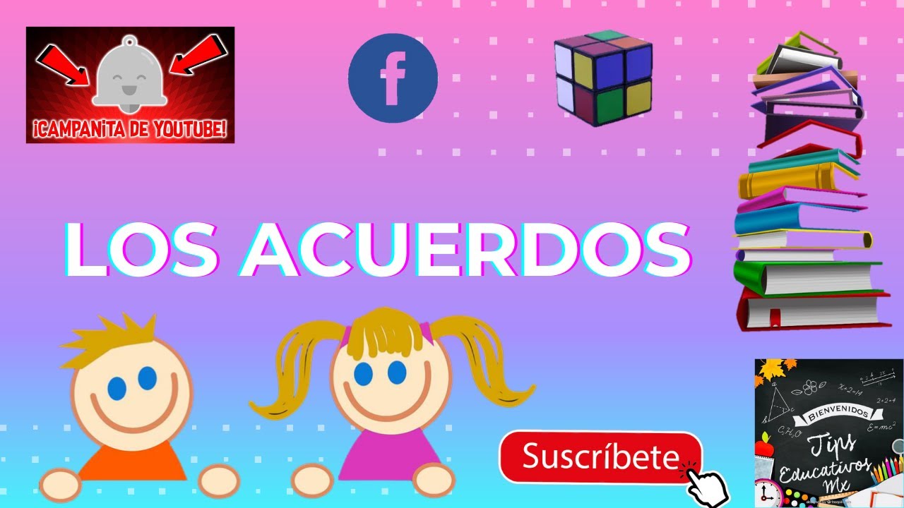 ¿Qué son los acuerdos para niños? | Actualizado septiembre 2023