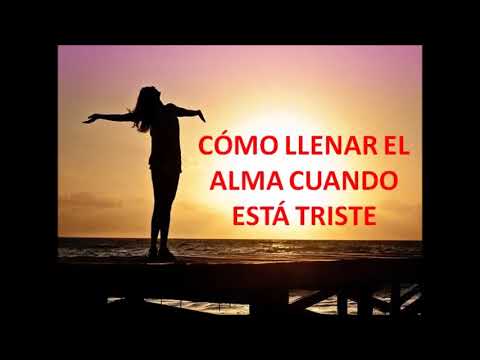 ¿Cómo se llena el alma?