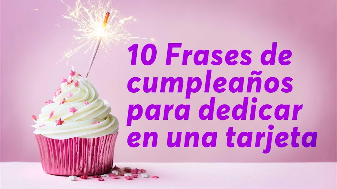 ¿Que decirle a una persona especial en su cumpleaños?