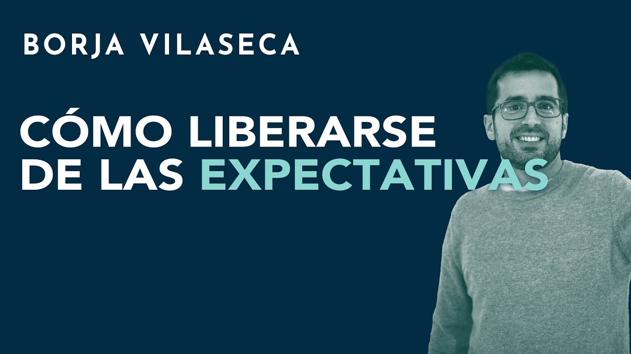 ¿Cómo librarse de las expectativas?
